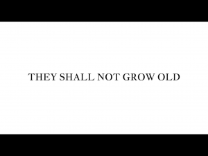 They Shall Not Grow Old