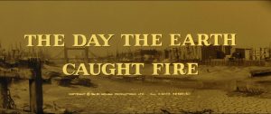 The Day The Earth Caught Fire